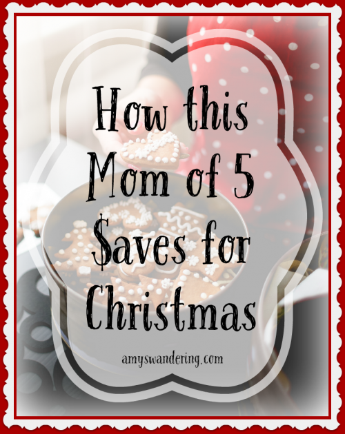 How this Mom of 5 Saves for Christmas