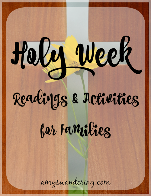 Holy Week Readings Activities For Families Amy s Wandering